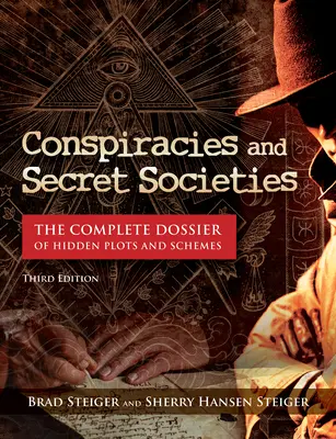 Conspiraciones y sociedades secretas: El Dossier Completo de Tramas y Conspiraciones Ocultas - Conspiracies and Secret Societies: The Complete Dossier of Hidden Plots and Schemes