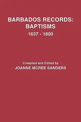 Registros de Barbados: Baptisms, 1637-1800 - Barbados Records: Baptisms, 1637-1800