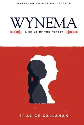 Wynema: Un niño del bosque - Wynema: A Child of the Forest