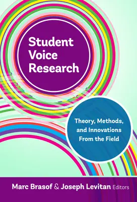 Student Voice Research: Teoría, métodos e innovaciones en este campo - Student Voice Research: Theory, Methods, and Innovations from the Field