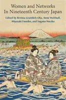 Mujeres y redes en el Japón del siglo XIX: Volumen 90 - Women and Networks in Nineteenth-Century Japan: Volume 90