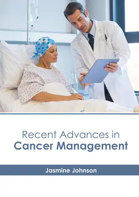 Avances recientes en el tratamiento del cáncer - Recent Advances in Cancer Management
