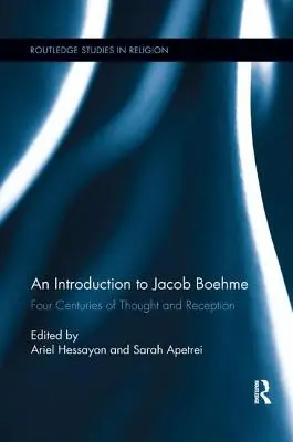 Introducción a Jacob Boehme: Cuatro siglos de pensamiento y recepción - An Introduction to Jacob Boehme: Four Centuries of Thought and Reception