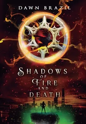 Sombras de fuego y muerte: YA Dystopian Thriller - Shadows of Fire and Death: YA Dystopian Thriller