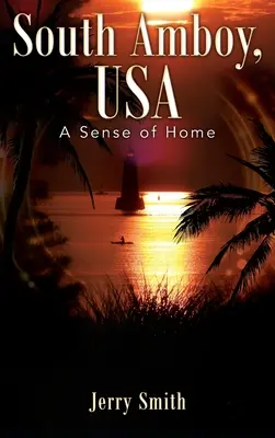 South Amboy, EE.UU.: Un sentimiento de hogar - South Amboy, USA: A Sense of Home