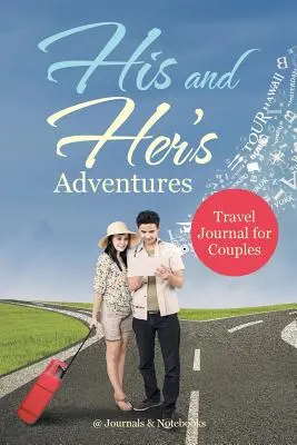 Aventuras de él y de ella - Diario de viaje para parejas - His and Her's Adventures - Travel Journal for Couples