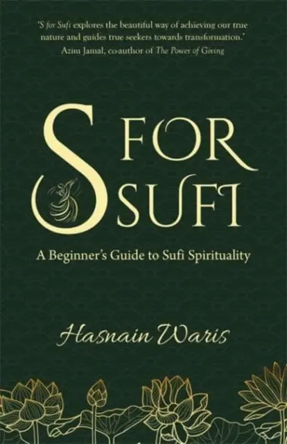 S de sufí - Guía para principiantes de la espiritualidad sufí - S for Sufi - A Beginner's Guide to Sufi Spirituality
