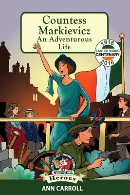 La condesa Markievicz: Una vida de aventuras - Countess Markievicz: An Adventurous Life