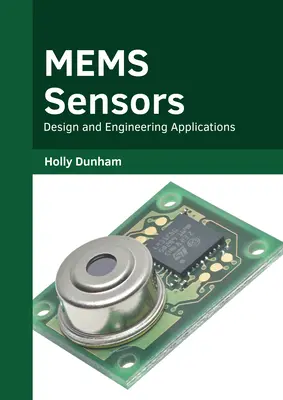 Mems Sensors: Diseño y Aplicaciones en Ingeniería - Mems Sensors: Design and Engineering Applications