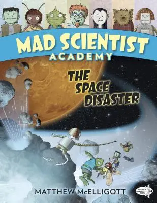 Academia de Científicos Locos: El desastre espacial - Mad Scientist Academy: The Space Disaster