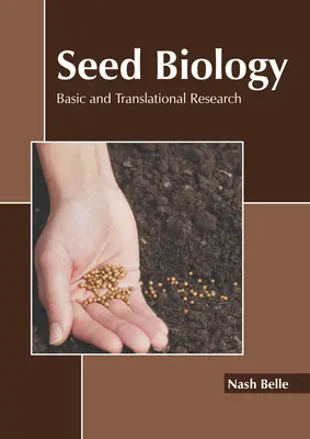 Biología de las semillas: Investigación básica y traslacional - Seed Biology: Basic and Translational Research
