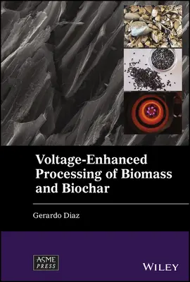 Procesado de biomasa y biocarbón con refuerzo de tensión - Voltage-Enhanced Processing of Biomass and Biochar