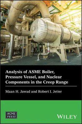 Análisis de calderas, recipientes a presión y componentes nucleares Asme en el rango de fluencia - Analysis of Asme Boiler, Pressure Vessel, and Nuclear Components in the Creep Range