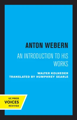 Anton Webern: Introducción a su obra - Anton Webern: An Introduction to His Works