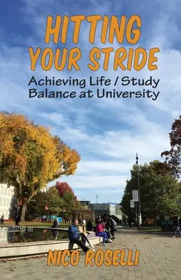 A buen ritmo: Equilibrio vida/estudios en la universidad - Hitting Your Stride: Achieving Life / Study Balance at University