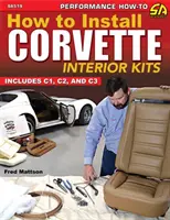 Cómo instalar kits de interior de Corvette: Incluye C1, C2, C3 - How to Install Corvette Interior Kits: Includes C1, C2, C3