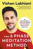 Método de Meditación de Seis Fases - La Técnica Probada para Supercargar tu Mente, Aplastar tus Metas, y Hacer Magia en Minutos al Día - Six Phase Meditation Method - The Proven Technique to Supercharge Your Mind, Smash Your Goals, and Make Magic in Minutes a Day