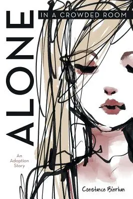 Solo en una habitación abarrotada: Una historia de adopción - Alone in a Crowded Room: An Adoption Story