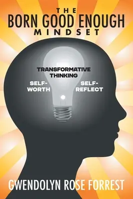 La mentalidad de haber nacido suficientemente bueno - The Born Good Enough Mindset