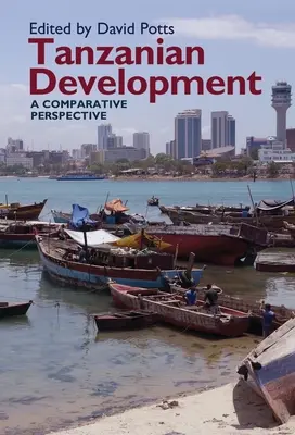 El desarrollo de Tanzania: Una perspectiva comparada - Tanzanian Development: A Comparative Perspective