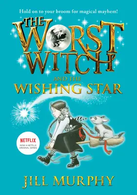 La Peor Bruja y la Estrella de los Deseos: #7 - The Worst Witch and the Wishing Star: #7