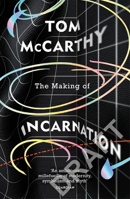 Making of Incarnation - DEL AUTOR DOS VECES SHORLISTADO EN EL BOOKER - Making of Incarnation - FROM THE TWICE BOOKER SHORLISTED AUTHOR