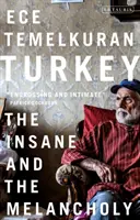 Turquía: la locura y la melancolía - Turkey - The Insane and the Melancholy