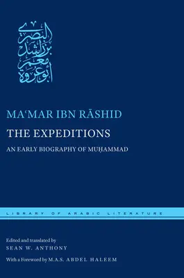Las expediciones: Una biografía temprana de Muḥammad - The Expeditions: An Early Biography of Muḥammad