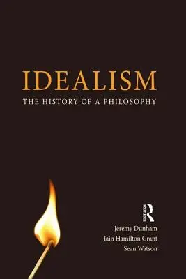 Idealismo: Historia de una filosofía - Idealism: The History of a Philosophy