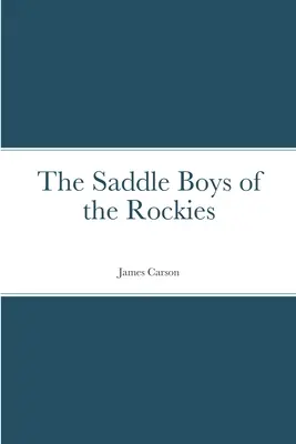 Los Saddle Boys de las Rocosas - The Saddle Boys of the Rockies