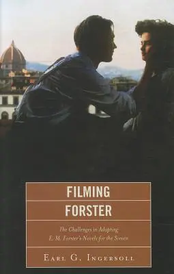 Filmando a Forster: Los retos de adaptar las novelas de E.M. Forster a la pantalla - Filming Forster: The Challenges of Adapting E.M. Forster's Novels for the Screen