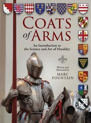 Escudos de armas: Introducción a la ciencia y el arte de la heráldica - Coats of Arms: An Introduction to The Science and Art of Heraldry