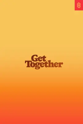 Juntos: Cómo construir una comunidad con tu gente - Get Together: How to Build a Community with Your People