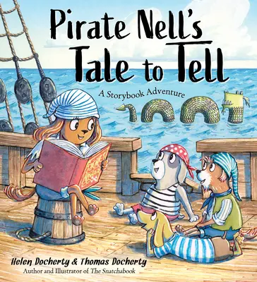 El cuento de la pirata Nell: Una aventura de cuento - Pirate Nell's Tale to Tell: A Storybook Adventure