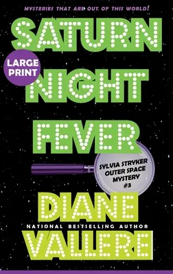 Fiebre nocturna de Saturno (letra grande): Un caso misterioso de Sylvia Stryker - Saturn Night Fever (Large Print): A Sylvia Stryker Space Case Mystery