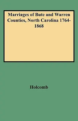 Matrimonios de los condados de Bute y Warren, Carolina del Norte 1764-1868 - Marriages of Bute and Warren Counties, North Carolina 1764-1868