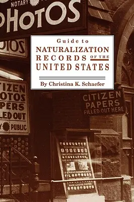 Guía de los registros de naturalización de los Estados Unidos - Guide to Naturalization Records of the United States