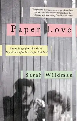 Amor de papel: En busca de la chica que dejó mi abuelo - Paper Love: Searching for the Girl My Grandfather Left Behind