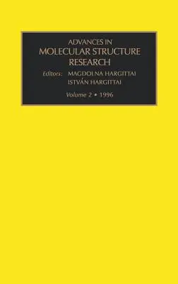 Avances en la investigación de estructuras moleculares: Volumen 2 - Advances in Molecular Structure Research: Volume 2