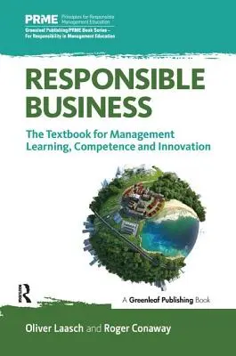 Empresa responsable: El libro de texto para el aprendizaje de la gestión, la competencia y la innovación - Responsible Business: The Textbook for Management Learning, Competence and Innovation