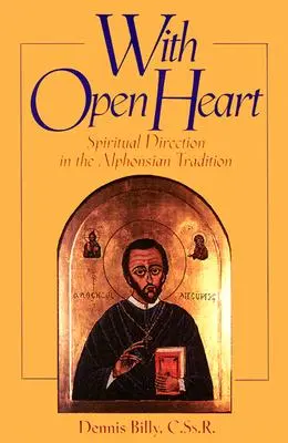 A corazón abierto: La dirección espiritual en la tradición alfonsiana - With Open Heart: Spiritual Direction in the Alphonsian Tradition