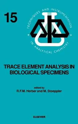 Análisis de oligoelementos en muestras biológicas: Volume 15 - Trace Element Analysis in Biological Specimens: Volume 15