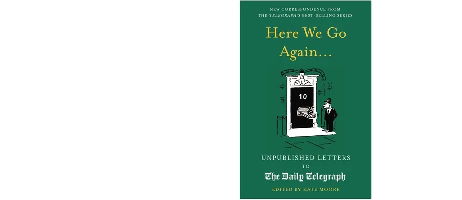 Ya estamos otra vez..: Cartas inéditas al Daily Telegraph 14 - Here We Go Again...: Unpublished Letters to the Daily Telegraph 14