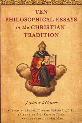 Diez ensayos filosóficos de tradición cristiana - Ten Philosophical Essays in the Christian Tradition