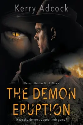 La Erupción del Demonio: Un thriller cristiano - The Demon Eruption: A Christian Thriller