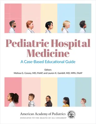 Medicina hospitalaria pediátrica: A Case-Based Educational Guidevolume 1 - Pediatric Hospital Medicine: A Case-Based Educational Guidevolume 1