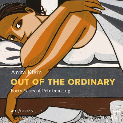 Anita Klein Fuera de lo común: Cuarenta años de grabado - Anita Klein: Out of the Ordinary: Forty Years of Printmaking