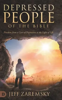 Los Deprimidos de la Biblia: Liberación de una cueva de depresión a la luz de la vida - Depressed People of the Bible: Freedom from a Cave of Depression to the Light of Life