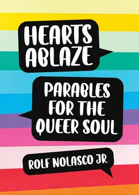 Corazones en llamas: Parábolas para el alma queer - Hearts Ablaze: Parables for the Queer Soul