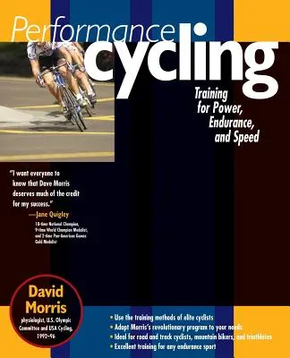 Ciclismo de alto rendimiento: Entrenamiento para la potencia, la resistencia y la velocidad - Performance Cycling: Training for Power, Endurance, and Speed